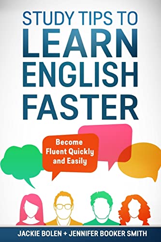 Study Tips to Learn English Faster: Become Fluent Quickly and Easily (Advanced English, Band 6) von CREATESPACE